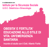 OBESITA' E FERTILITA'. EDUCAZIONE ALLO STILE DI VITA: UN'EMERGENZA SANITARIA