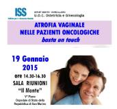 ATROFIA VAGINALE NELLE PAZIENTI ONCOLOGICHE BASTA UN TOUCH